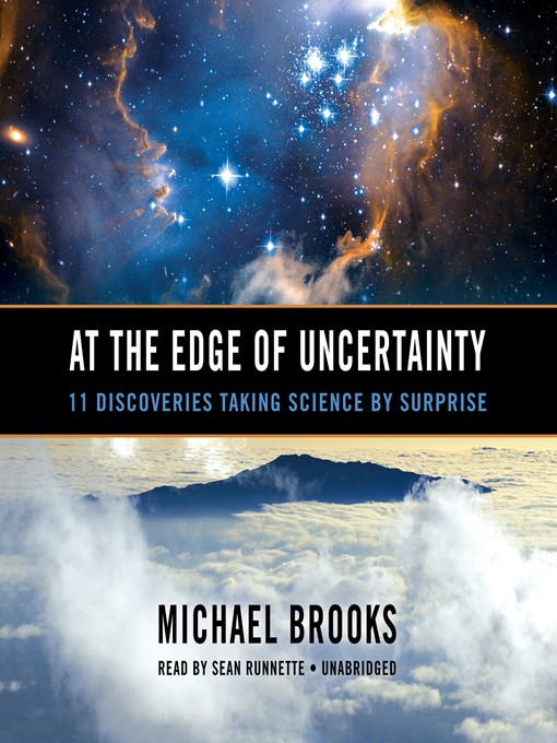 Title details for At the Edge of Uncertainty by Michael Brooks - Available